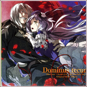 Dies irae ～Interview with Kaziklu Bey～ オリジナルミニアルバム「Dominus tecum」