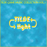 『TILDE GAME MUSIC COLLECTION VOL.1 TILDE⇔light』